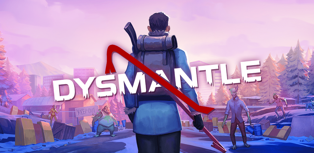 DYSMANTLE (DLC desbloqueado)